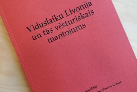 Izdevums “Viduslaiku Livonija un tās vēsturiskais mantojums”